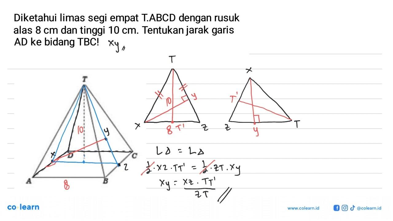 Diketahui limas segi empat T.ABCD dengan rusuk alas 8 cm