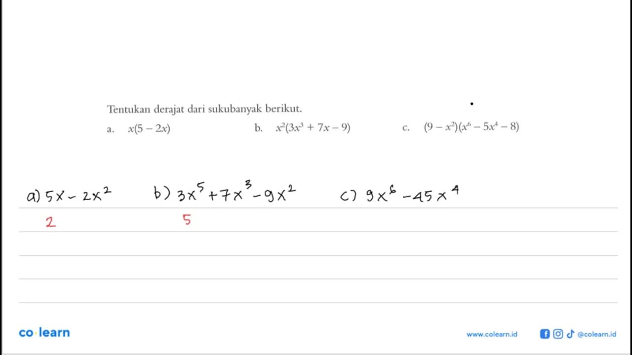 Tentukan derajat dari sukubanyak berikut.a. x(5-2x)b.