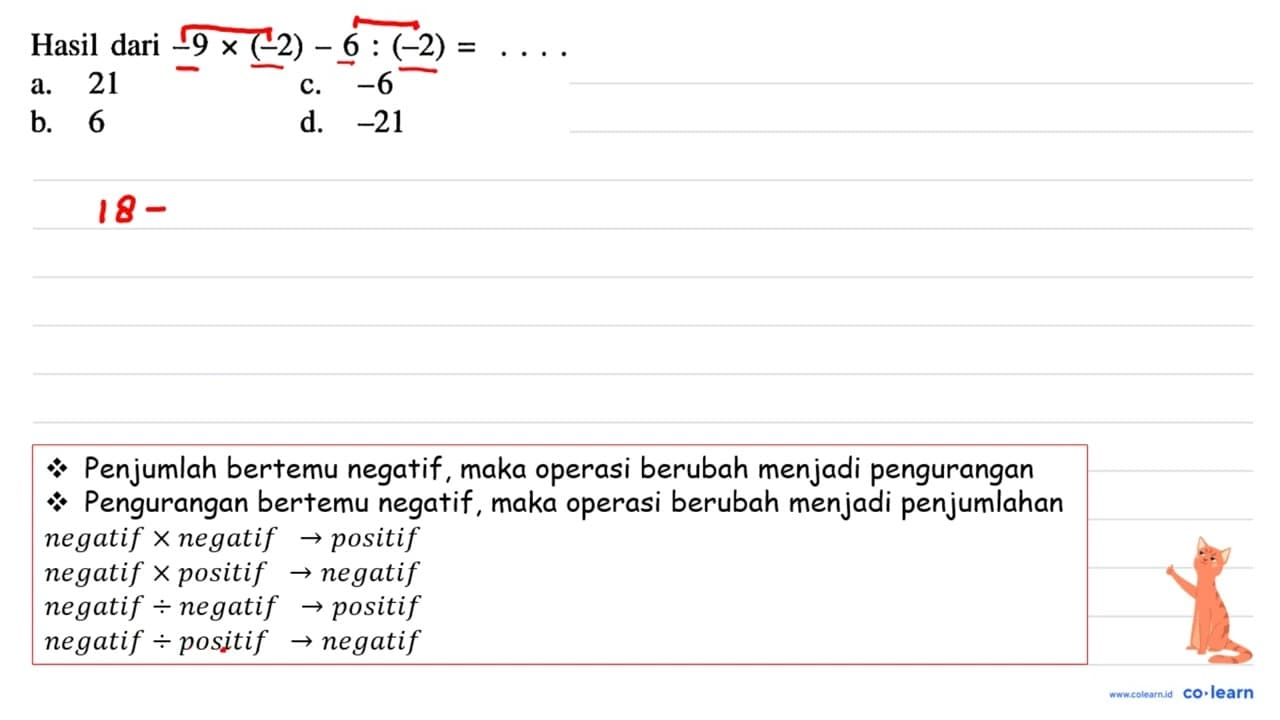 Hasil dari -9 x(-2)-6:(-2)=...