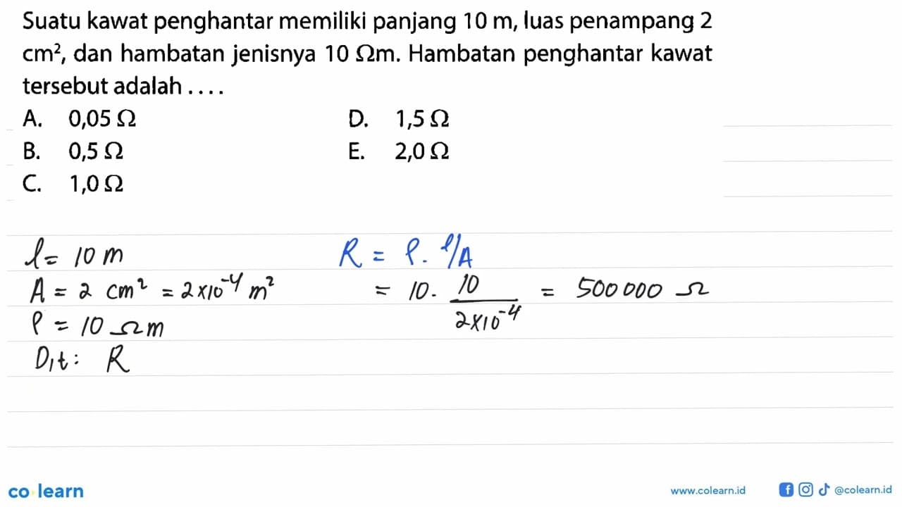 Suatu kawat penghantar memiliki panjang 10 m, luas