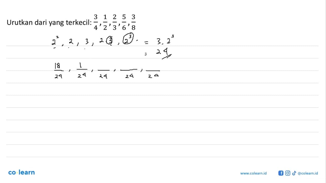 Urutkan dari yang terkecil: 3/4, 1/2, 2/3, 5/6, 3/8