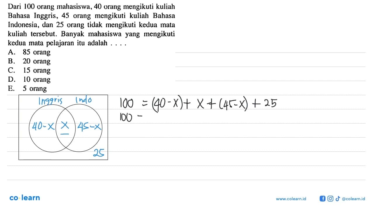 Dari 100 orang mahasiswa, 40 orang mengikuti kuliah Bahasa