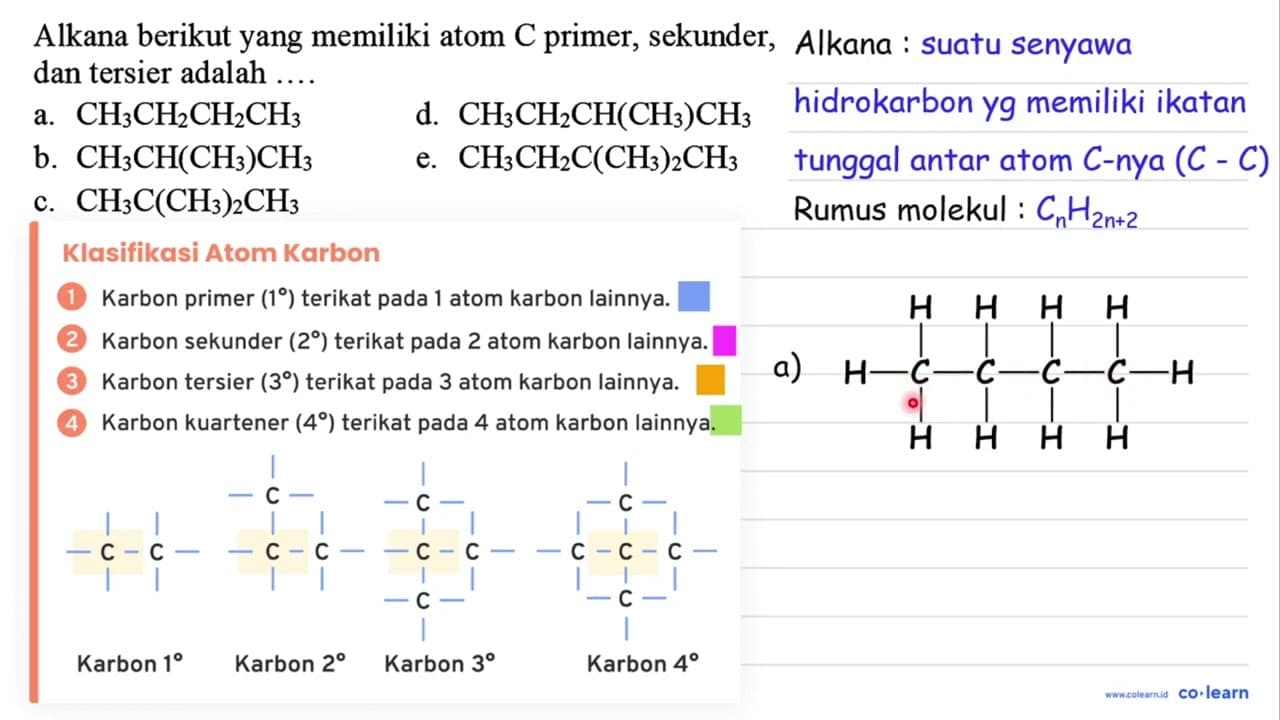 Alkana berikut yang memiliki atom C primer, sekunder, dan