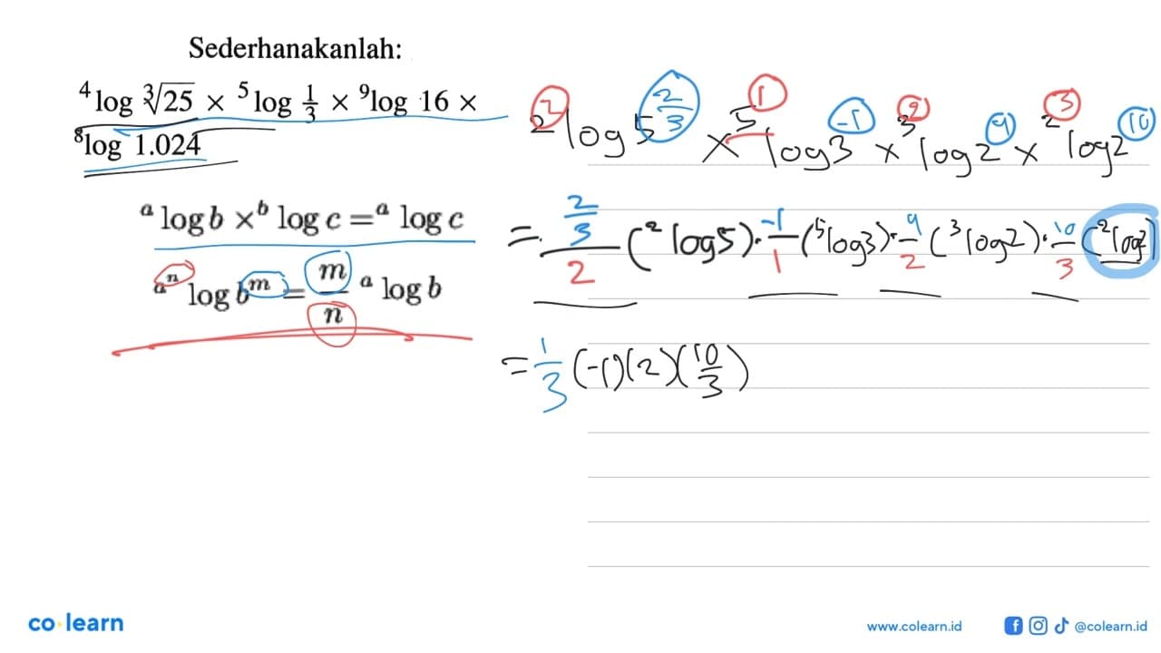 Sederhanakanlah: 4log akar(25)^3x5log1/3x9log16x8log1.024