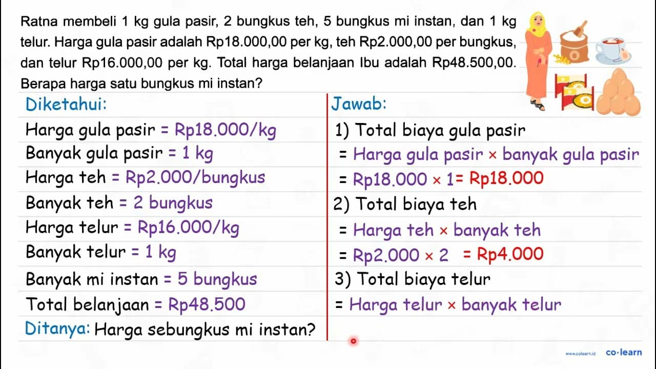 Ratna membeli 1 kg gula pasir, 2 bungkus teh, 5 bungkus mi