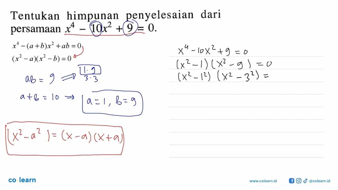 Tentukan himpunan penyelesaian dari persamaan x^4 - 10x^2 +