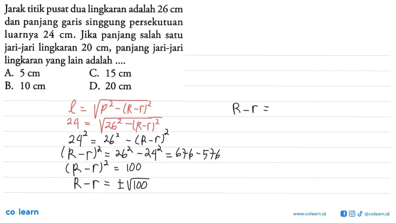 Jarak titik pusat dua lingkaran adalah 26 cm dan panjang