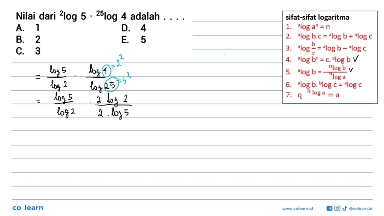 Nilai dari ^2log5.^25log4 adalah...