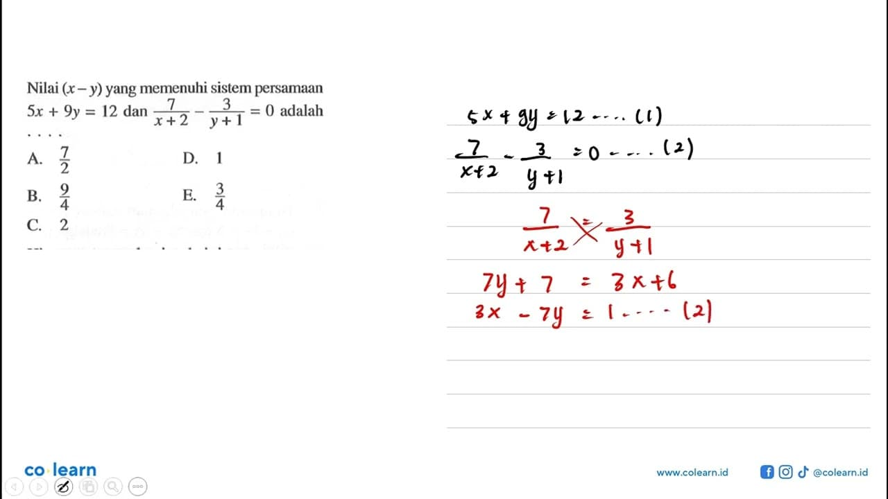 Nilai (x - Y) yang memenuhi sistem persamaan 5x + 9y=12 dan