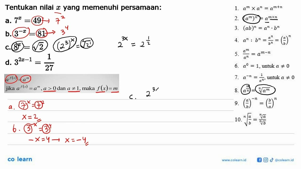 Tentukan nilai x yang memenuhi persamaan: a. 7^x=49 b.