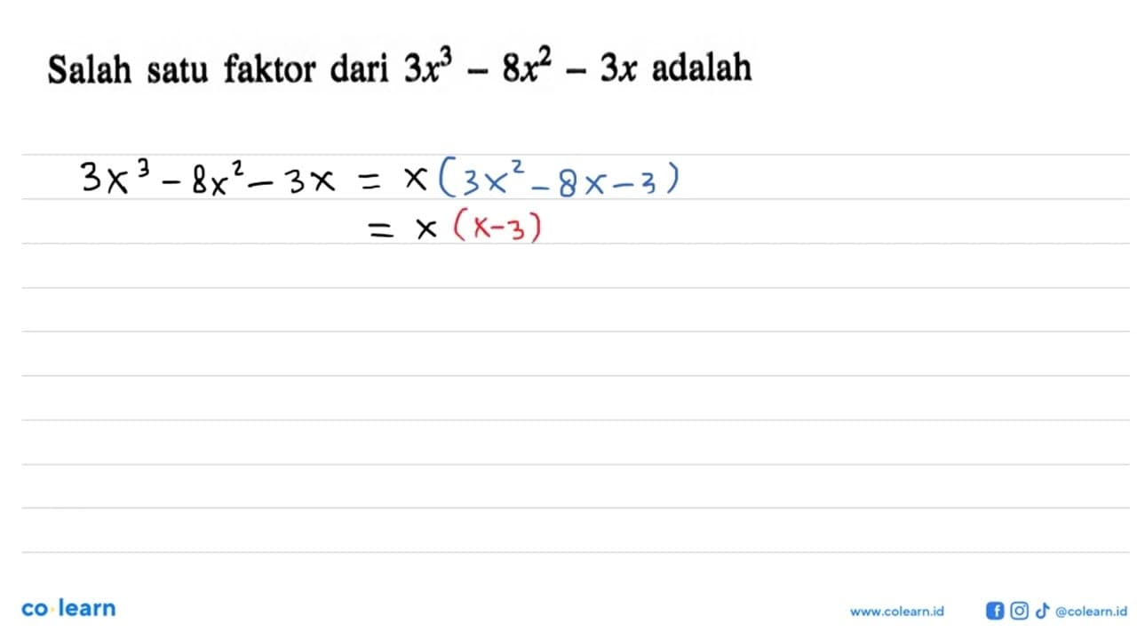 Salah satu faktor dari 3x^3-8x^2-3x adalah