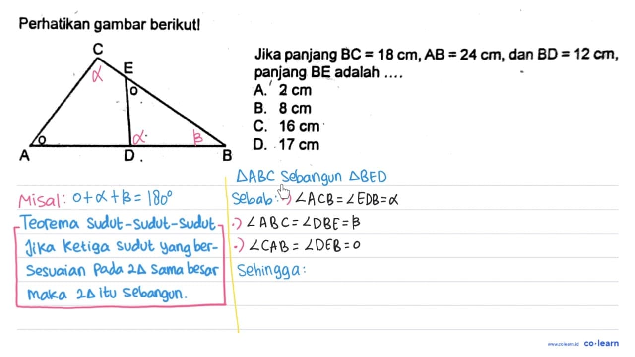 Perhatikan gambar berikut! A B C D E Jika panjan BC = 18