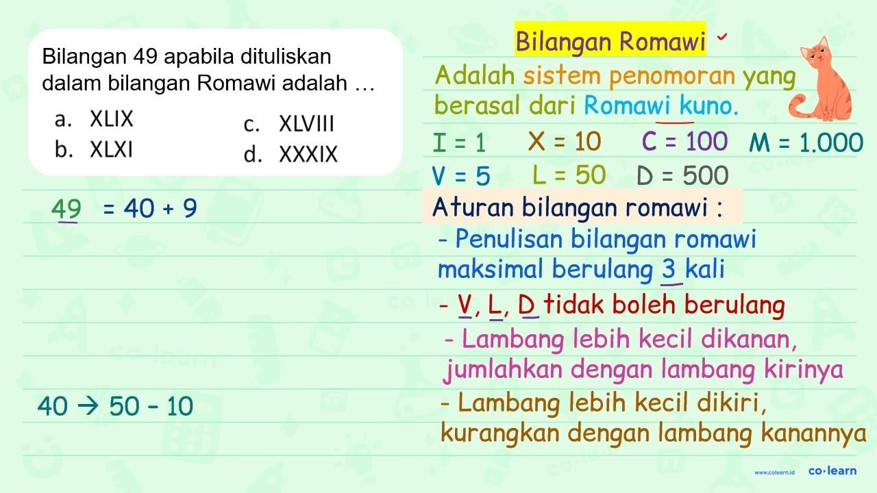 Bilangan 49 apabila dituliskan dalam bilangan Romawi adalah