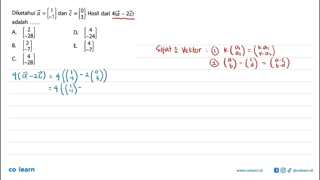 Diketahui vektor a=(1 -1) dan vektor c=(0 3). Hasil dari