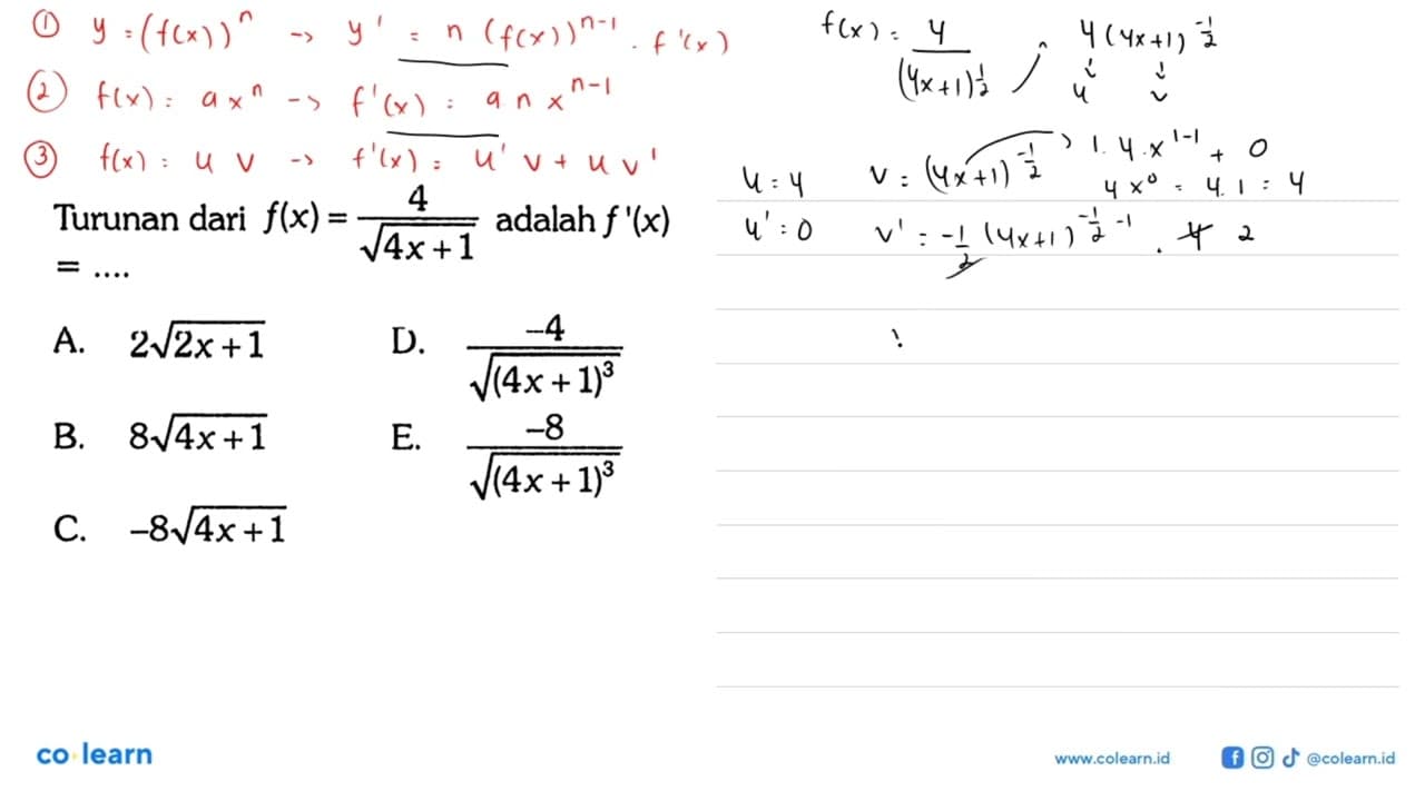 Turunan dari f(x)=4/akar(4x+1) adalah f^(x)=...