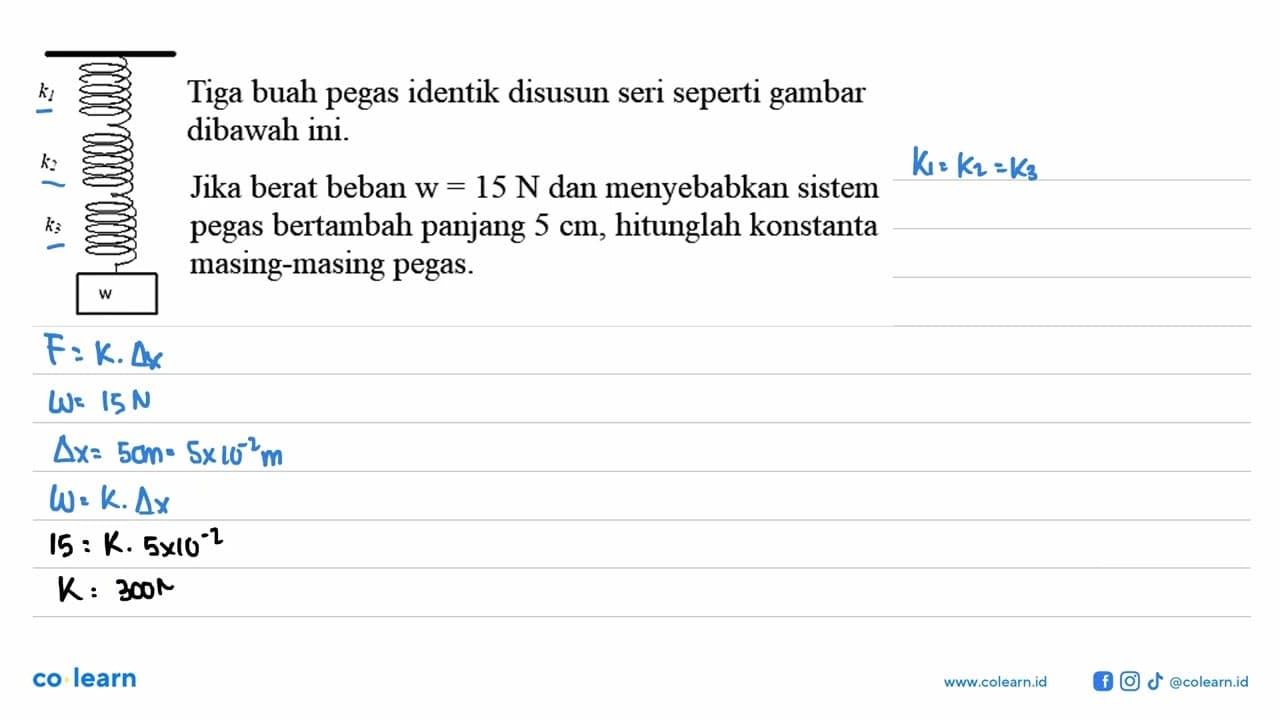 k1 k2 k3 w Tiga buah pegas identik disusun seri seperti