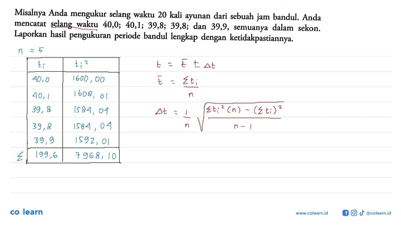 Misalnya Anda mengukur selang waktu 20 kali ayunan dari