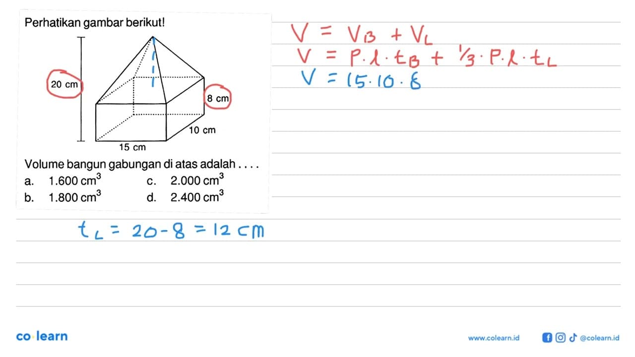 Perhatikan gambar berikut! 20 cm 15 cm 10 cm 8 cmVolume