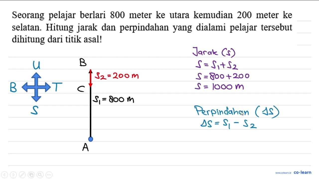 Seorang pelajar berlari 800 meter ke utara kemudian 200