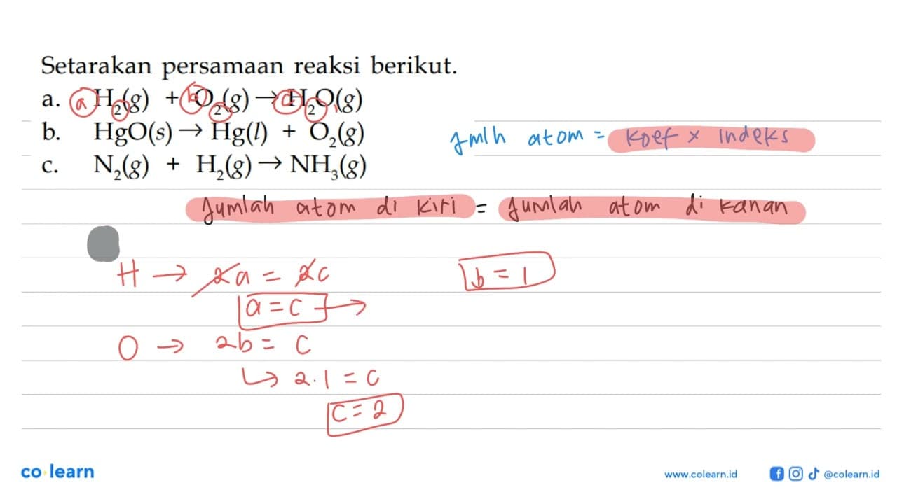 Setarakan persamaan reaksi berikut.a. H2(g)+O2(g) -> H2O(g)