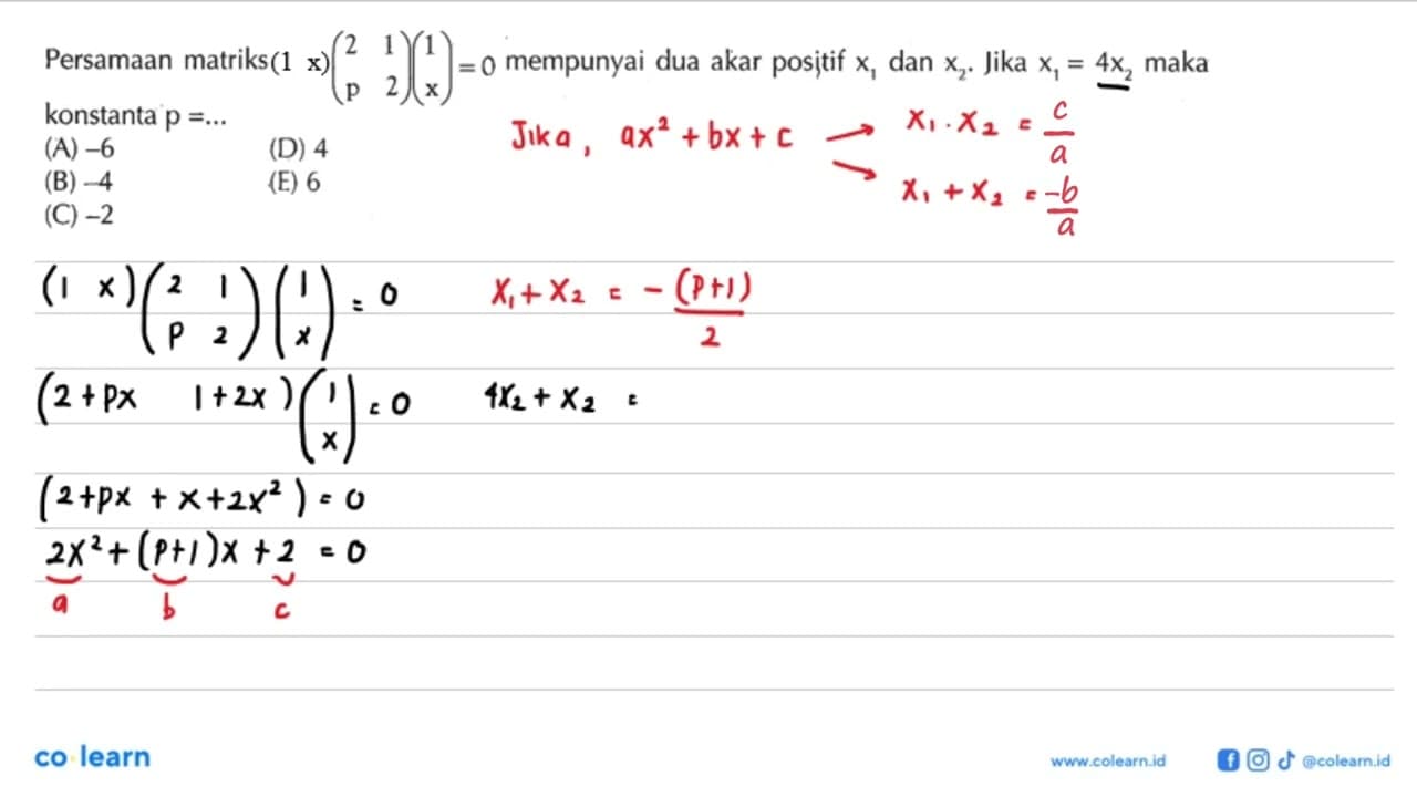 Persamaan matriks (1x)(2 1 p 2)(1 x)=0 mempunyai dua akar