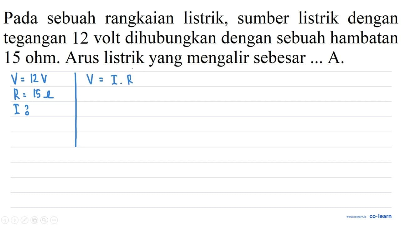 Pada sebuah rangkaian listrik, sumber listrik dengan