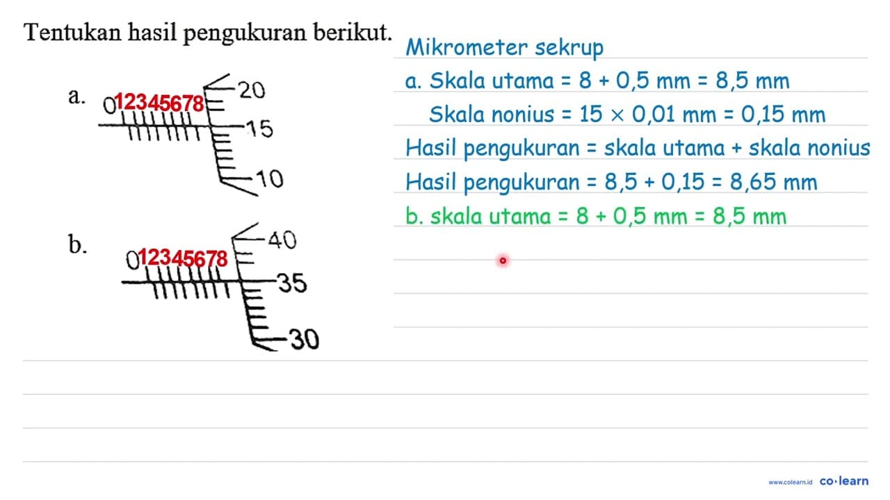 Tentukan hasil pengukuran berikut. a. O = C C ( O ) C b. C