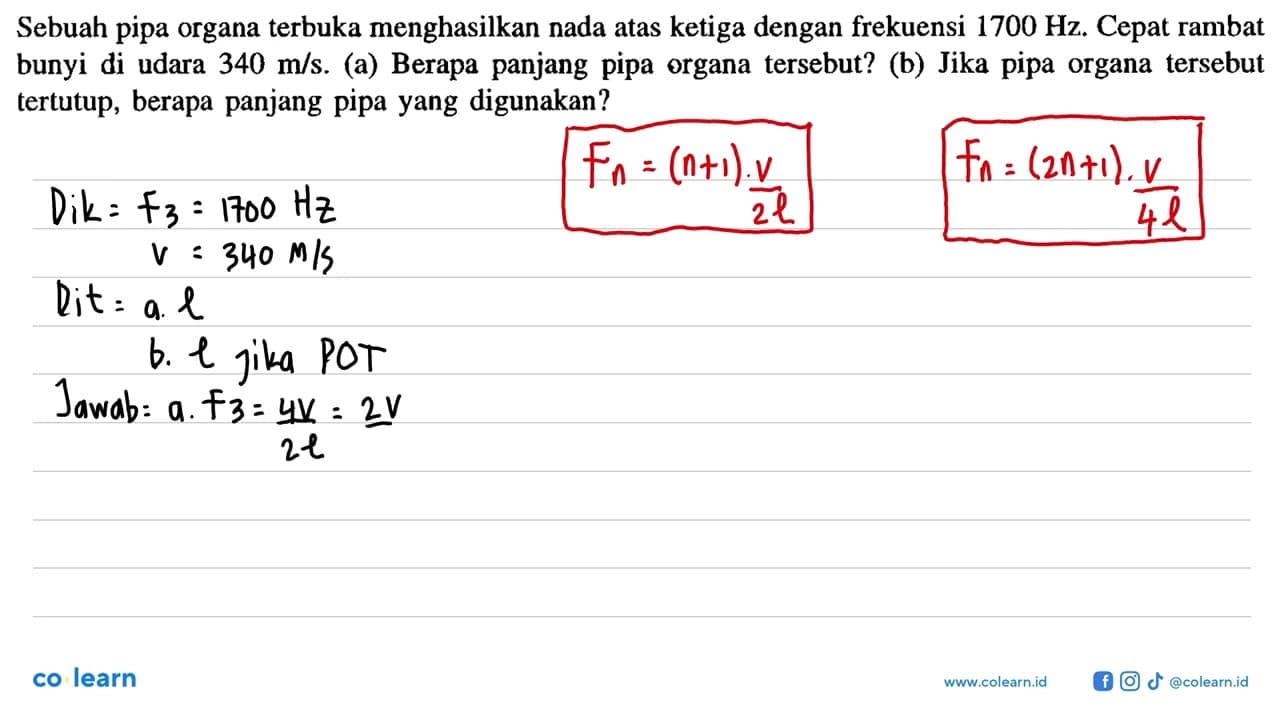 Sebuah pipa organa terbuka menghasilkan nada atas ketiga