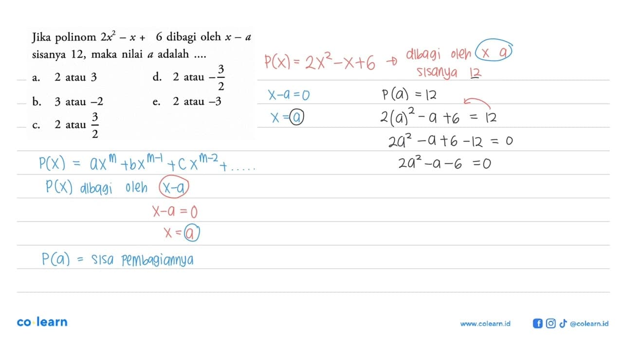 Jika polinom 2x62-x+16 dibagi oleh x-a sisanya 12, maka