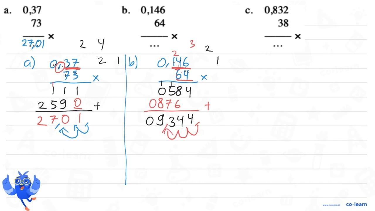 a. 0,37 73 __ x ... b. 0,146 64 __ x ... c. 0,832 38 __ x