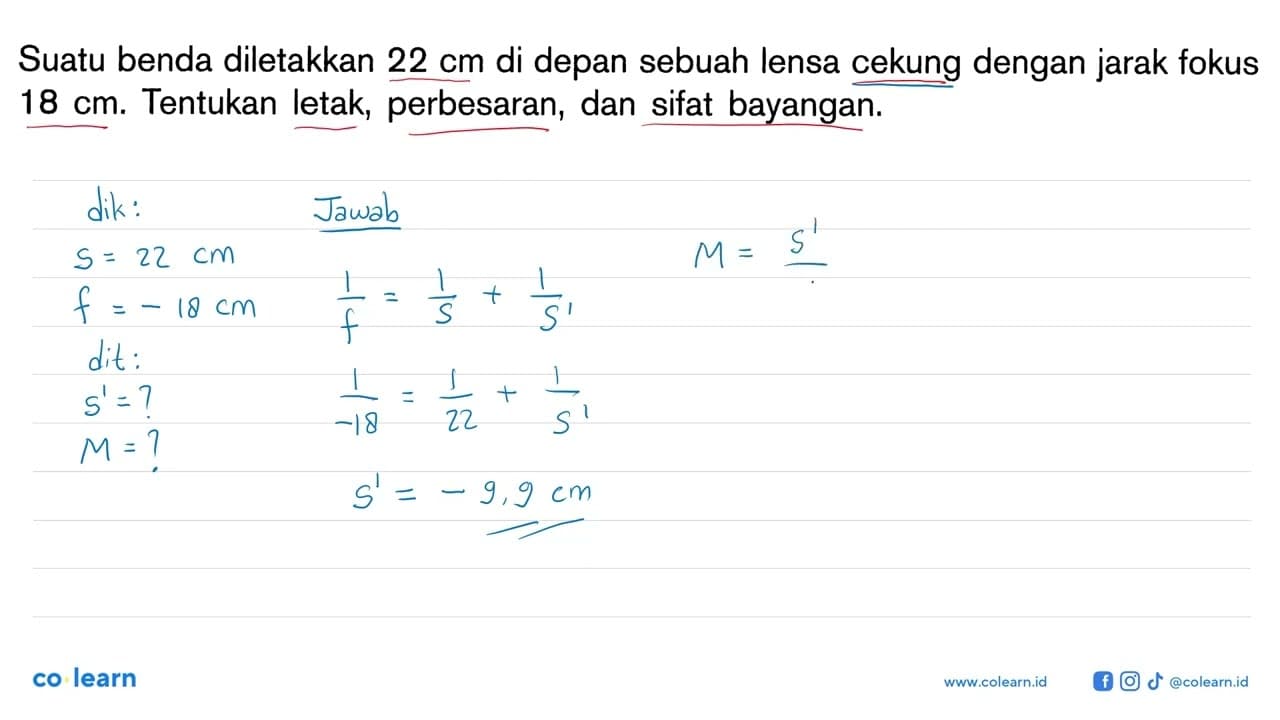 Suatu benda diletakkan 22 cm di depan sebuah lensa cekung