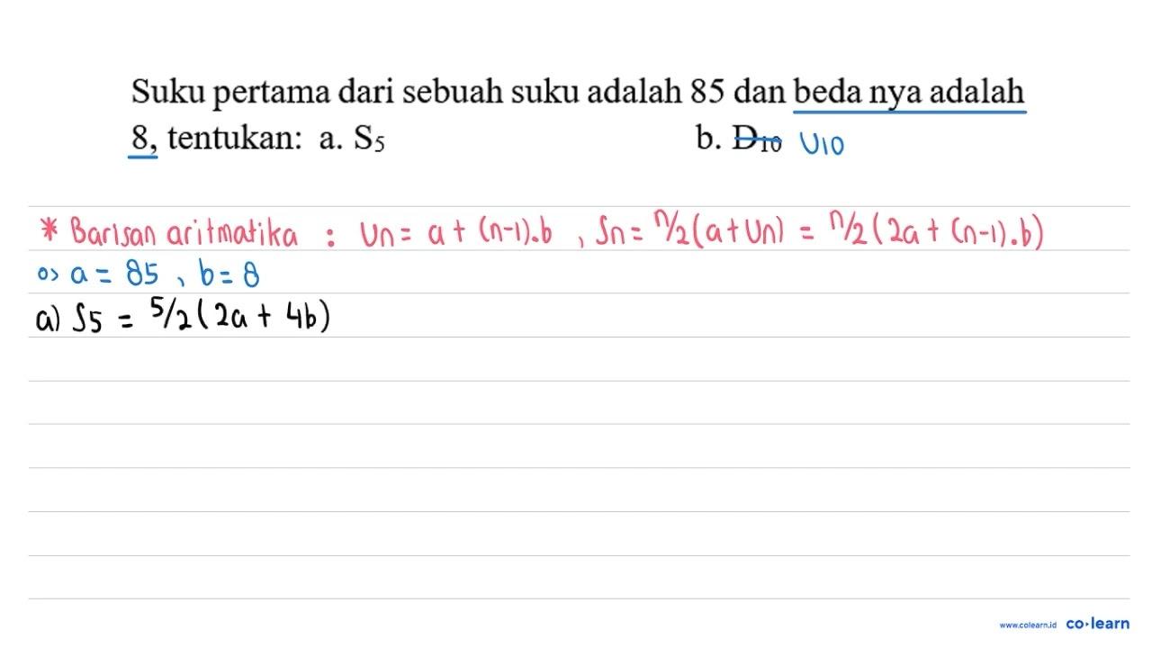 Suku pertama dari sebuah suku adalah 85 dan beda nya adalah