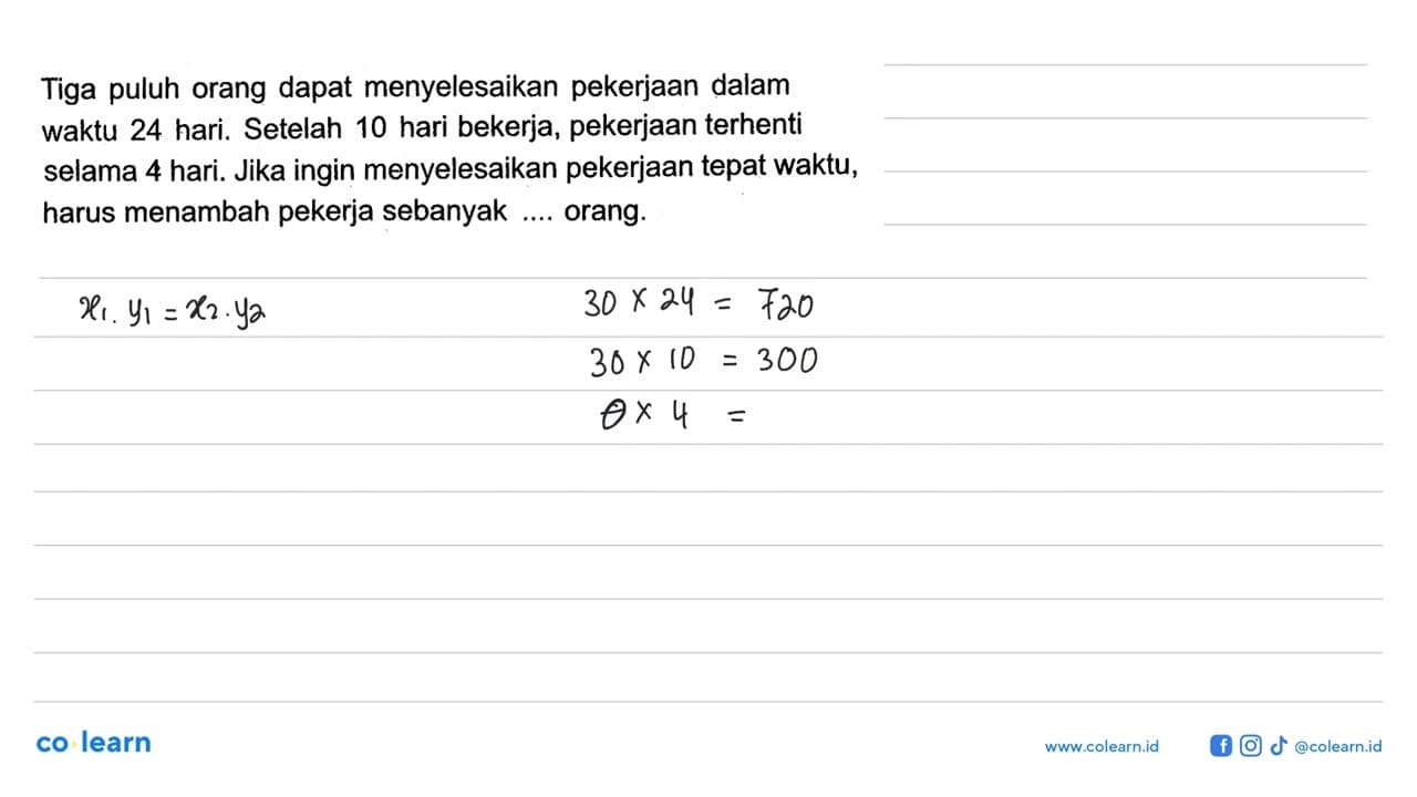 Tiga puluh orang dapat menyelesaikan pekerjaan dalam waktu