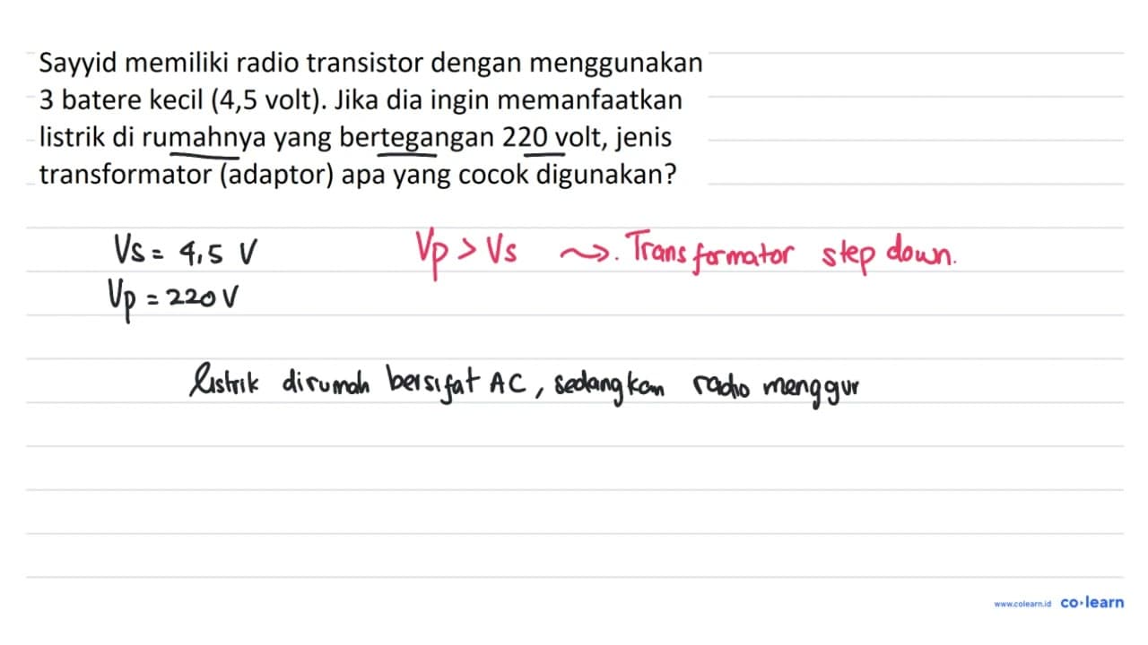 Sayyid memiliki radio transistor dengan menggunakan 3