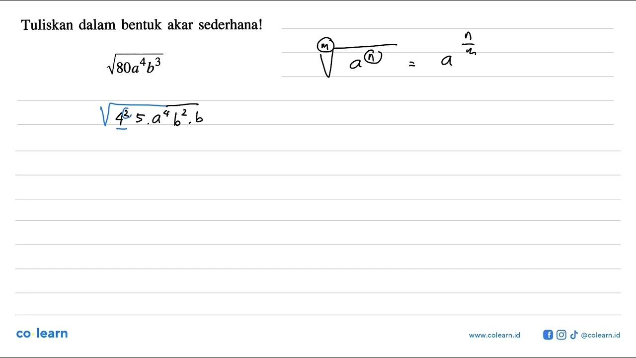 Tuliskan dalam bentuk akar sederhana! (80a^4b^3)^(1/2)