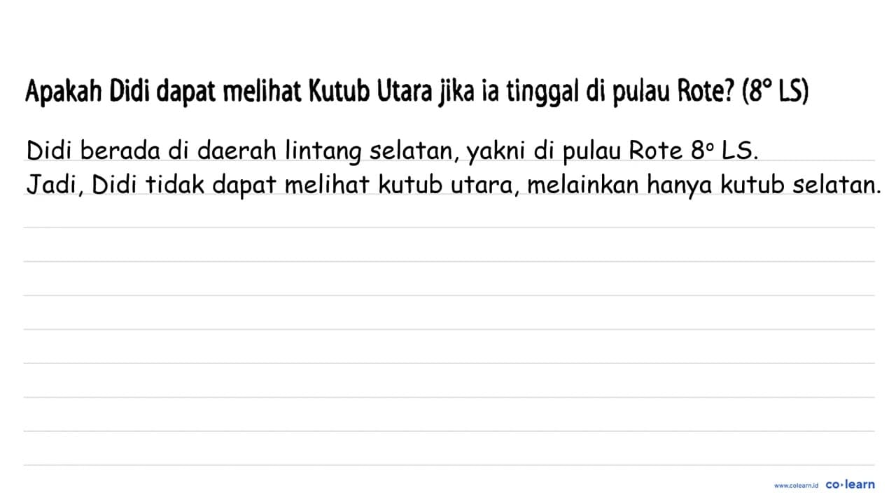 Apakah Didi dapat melihat Kutub Utara jika ia tinggal di