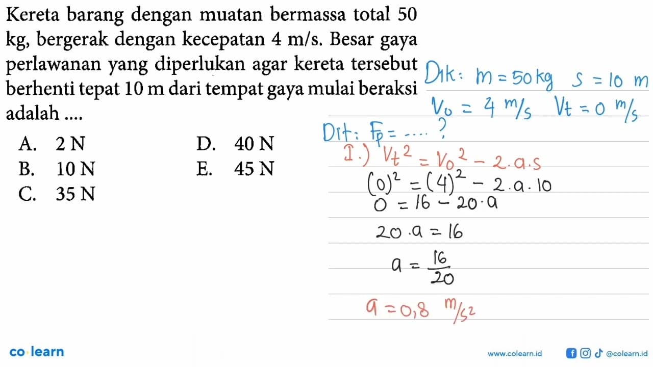 Kereta barang dengan muatan bermassa total 50 kg, bergerak