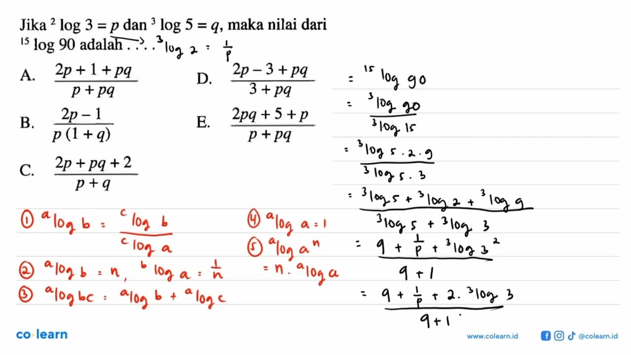 Jika 2log3=p dan 3log5=q, maka nilai dari 15log90 adalah