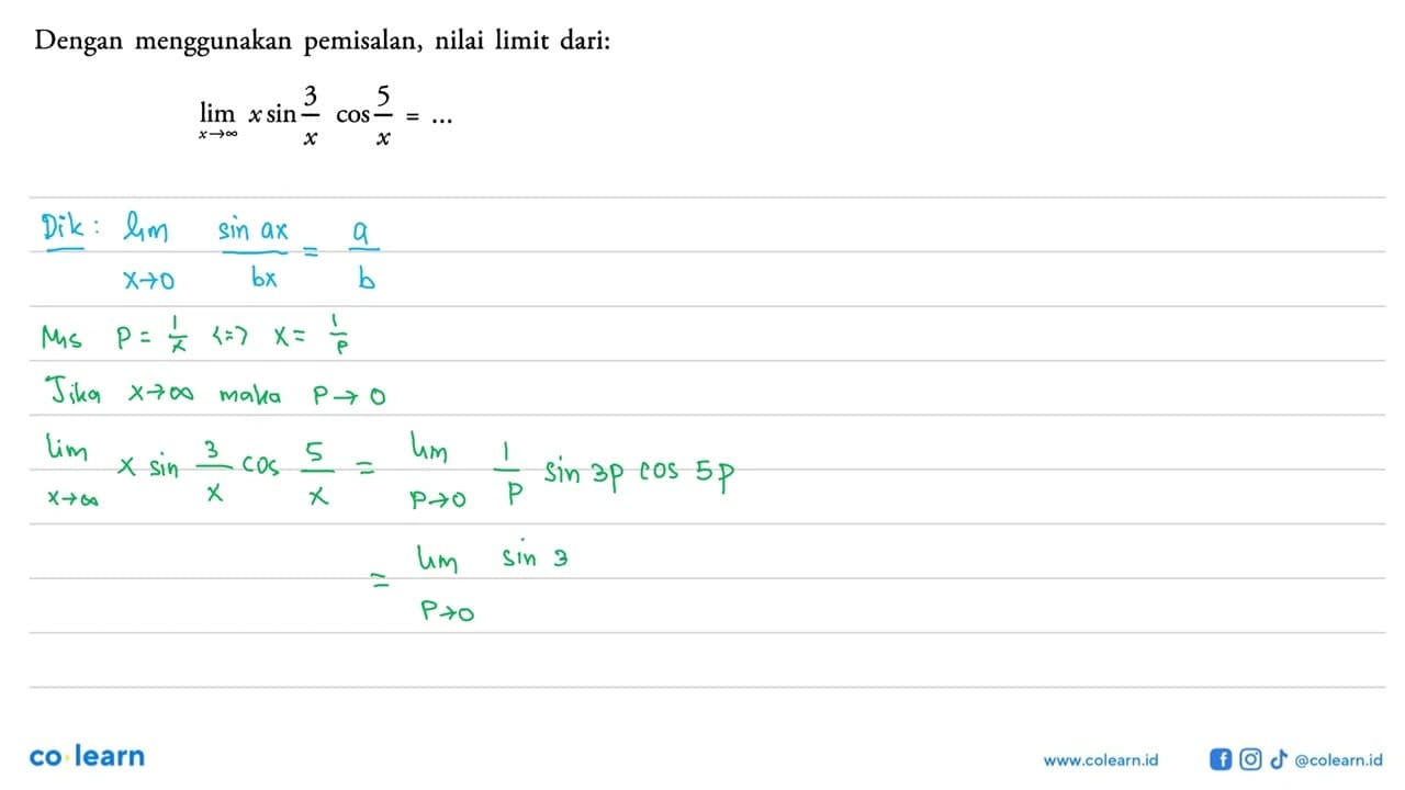 Dengan menggunakan pemisalan, nilai limit dari: lim x-> tak