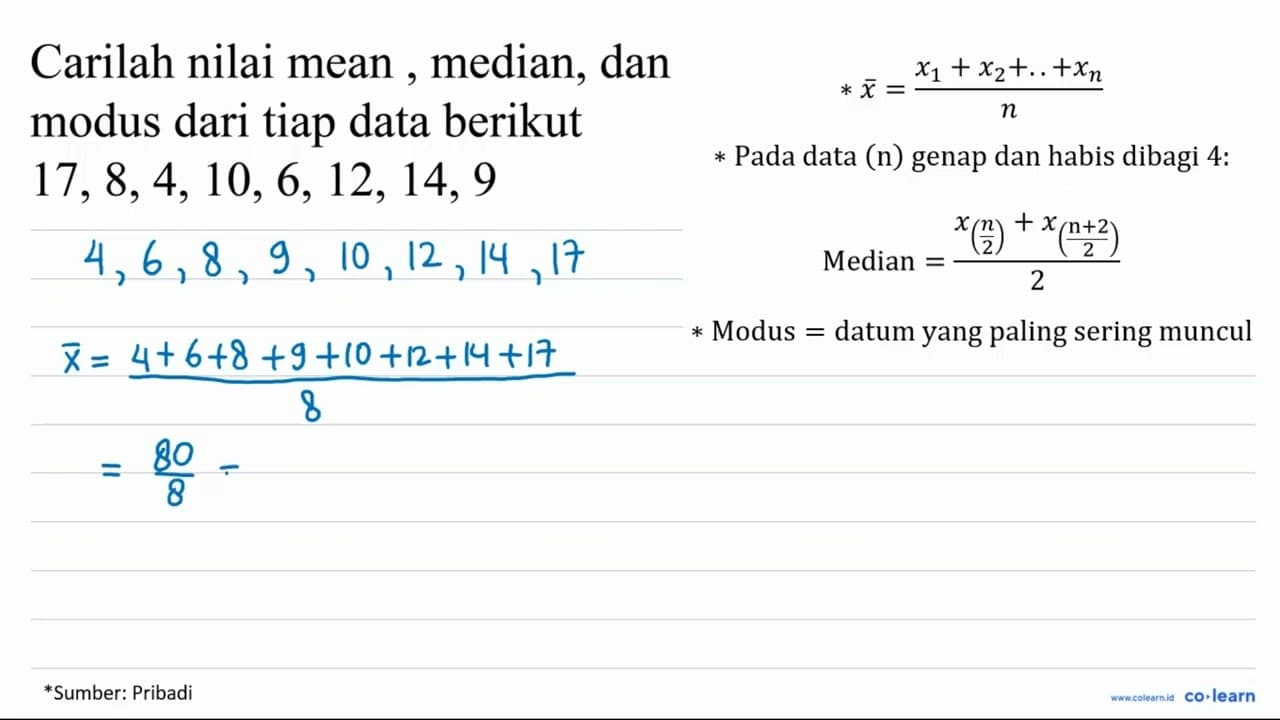 Carilah nilai mean, median, dan modus dari tiap data