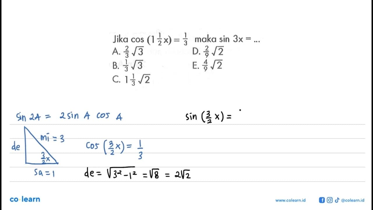 Jika cos(1 1/2 x)=1/3 maka sin 3x= ....