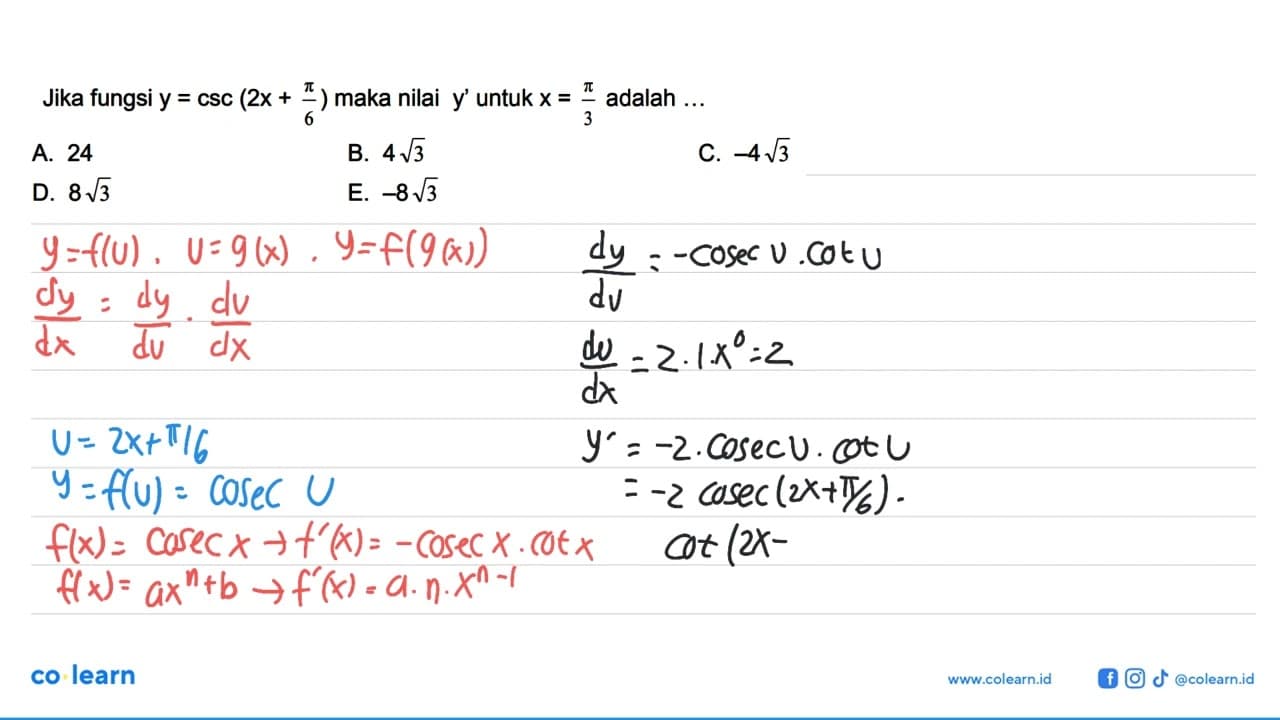 Jika fungsi y = csc (2x+phi/6) maka nilai y' untuk x=phi/3