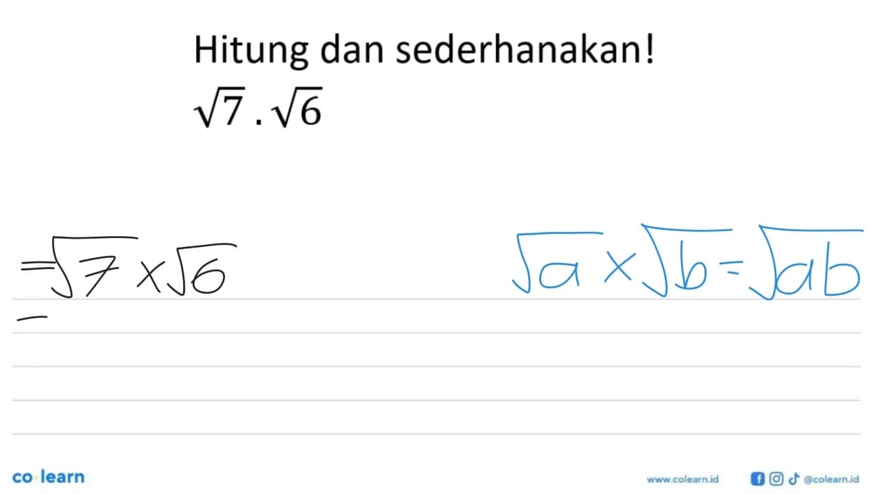 Hitung dan sederhanakan! akar(7) . akar(6)