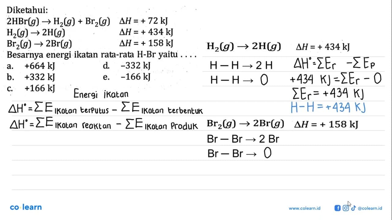 Diketahui:2 HBr(g) -> H2(g)+Br2(g) delta H=+72 kJ H2(g) ->