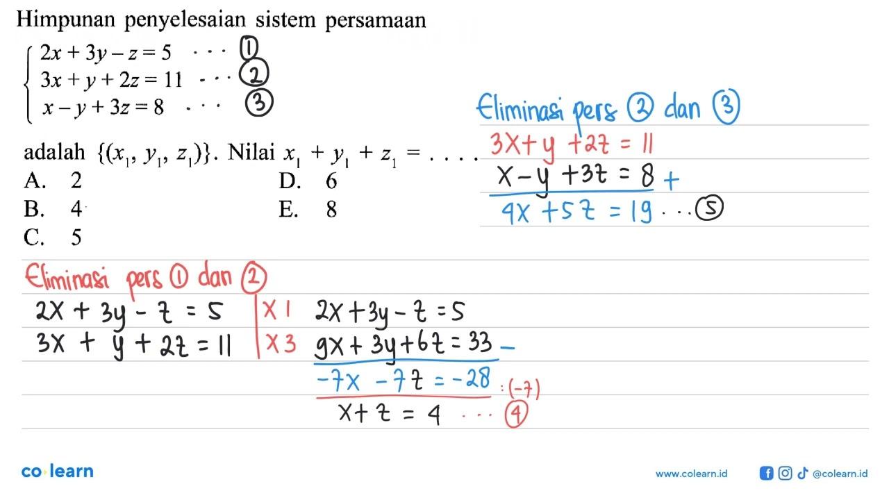 Himpunan penyelesaian sistem persamaan 2x+3y-z=5 3x+y+2z=11