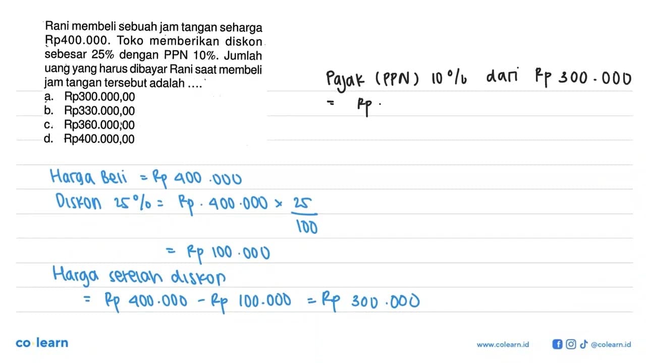 Rani membeli sebuah jam tangan seharga Rp400.000. Toko