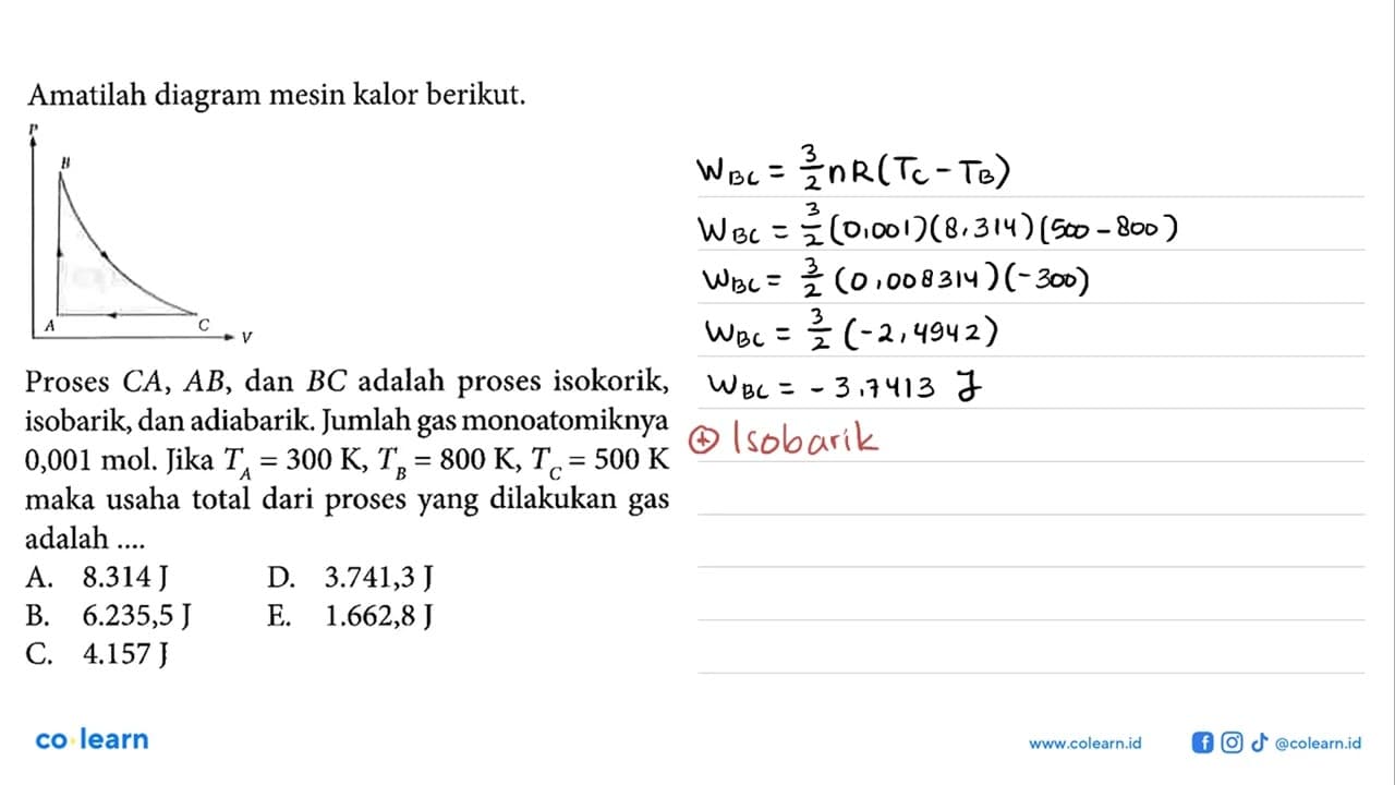 Amatilah diagram mesin kalor berikut. Proses CA, AB, dan BC