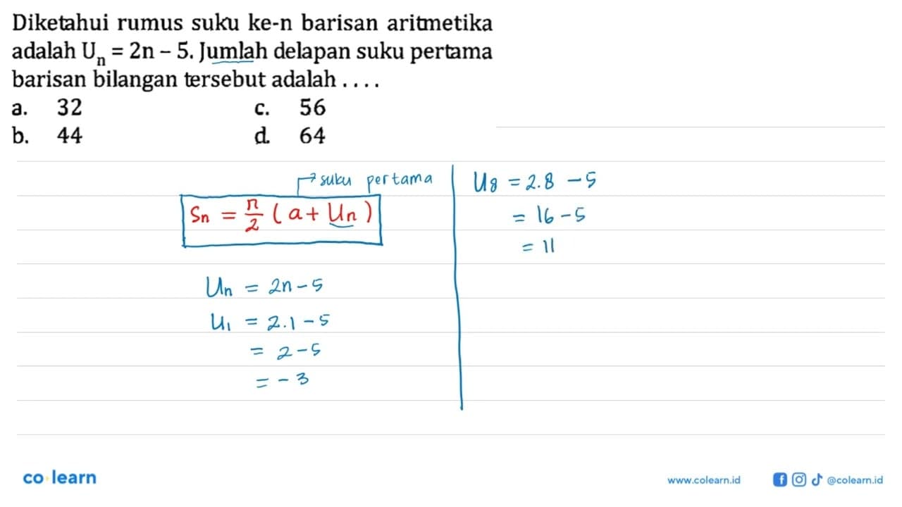 Diketahui rumus suku ke-n barisan aritmetika adalah Un = 2n