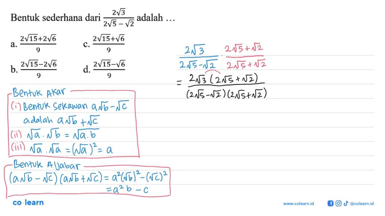 Bentuk sederhana dari 2 akar(3)/(2 akar(5) - akar(2))