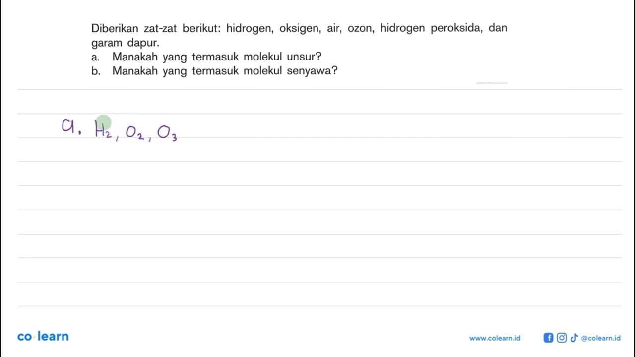 Diberikan zat-zat berikut: hidrogen, oksigen, air, ozon,